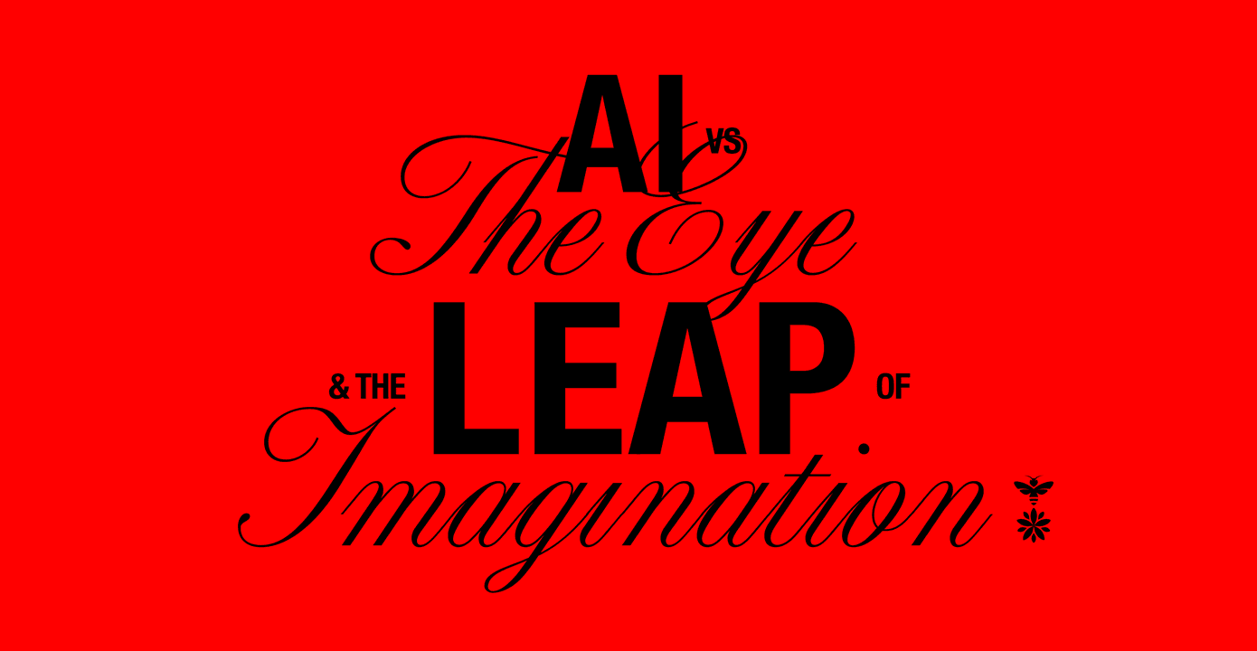 The Leap of Imagination – AI vs The Eye The Leap of Imagination - AI vs The Eye